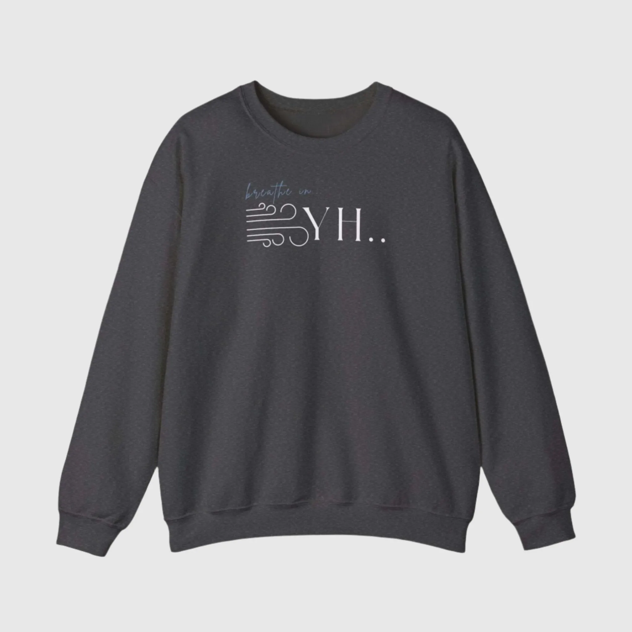 YHWH Unisex Sweatshirt - God is with you with every breath you take