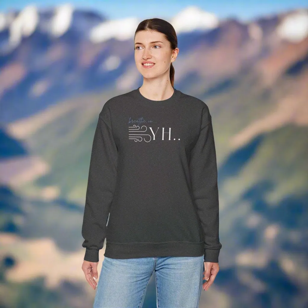 YHWH Unisex Sweatshirt - God is with you with every breath you take